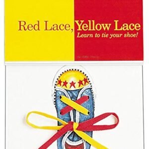 Red Lace, Yellow Lace: A Board/Picture Book For Kids About Learning to Tie Shoes and the Importance of Practice (Going to Kindergarten Books, Preschool Graduation Gifts)